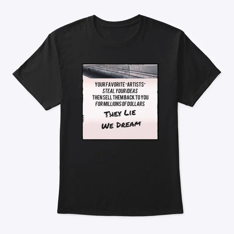 They Lie Tee